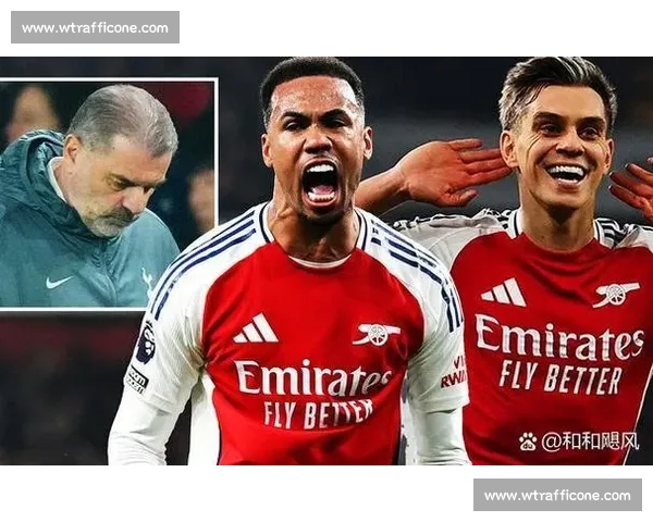 阿森纳vs热刺北伦敦德比直播焦点对决全解析战术看点球星表现前瞻