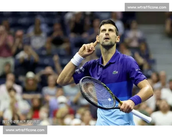 美网巅峰对决纳达尔与德约科维奇再书网坛传奇之战引爆全球关注热潮